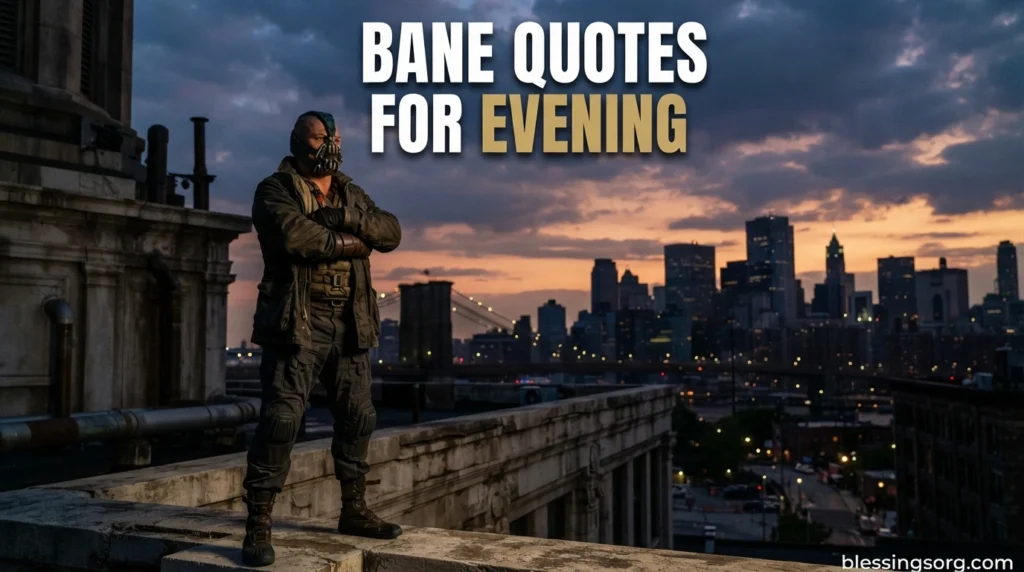 Bane Quotes for Evening