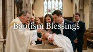 Baptism Blessings