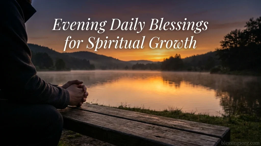 Evening Daily Blessings for Spiritual Growth